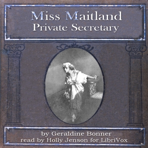 Miss Maitland, Private Secretary - Geraldine BONNER Audiobooks - Free Audio Books | Knigi-Audio.com/en/