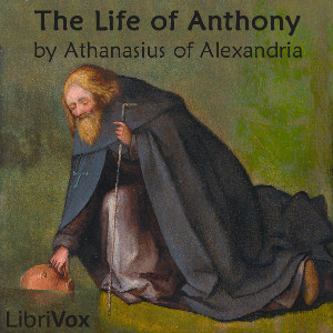 The Life of Anthony (Version 2) - Athanasius of Alexandria Audiobooks - Free Audio Books | Knigi-Audio.com/en/