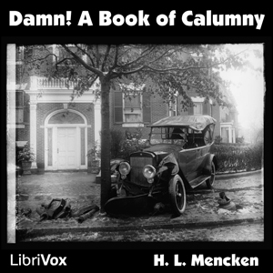 Damn! A Book of Calumny - H. L. Mencken Audiobooks - Free Audio Books | Knigi-Audio.com/en/