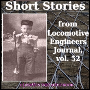 Short Stories from Locomotive Engineers Journal, Volume 52 - Various Audiobooks - Free Audio Books | Knigi-Audio.com/en/