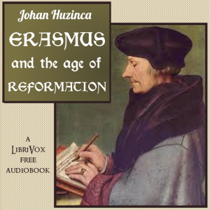 Erasmus and the Age of Reformation - Johan Huizinga Audiobooks - Free Audio Books | Knigi-Audio.com/en/