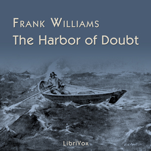 The Harbor of Doubt - Frank WILLIAMS Audiobooks - Free Audio Books | Knigi-Audio.com/en/