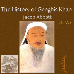 The History of Genghis Khan - Jacob Abbott Audiobooks - Free Audio Books | Knigi-Audio.com/en/