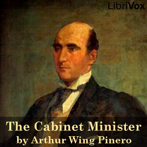 The Cabinet Minister - Arthur Wing Pinero Audiobooks - Free Audio Books | Knigi-Audio.com/en/