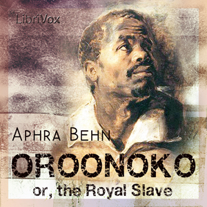 Oroonoko, or The Royal Slave - Aphra BEHN Audiobooks - Free Audio Books | Knigi-Audio.com/en/
