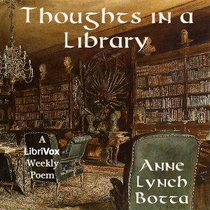 Thoughts in a Library - Anne Lynch BOTTA Audiobooks - Free Audio Books | Knigi-Audio.com/en/