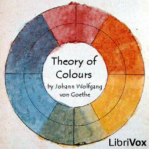 Theory of Colours - Johann Wolfgang von Goethe Audiobooks - Free Audio Books | Knigi-Audio.com/en/