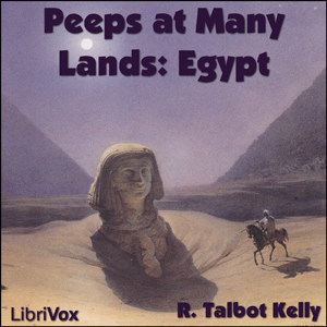 Peeps at Many Lands: Egypt - R. Talbot KELLY Audiobooks - Free Audio Books | Knigi-Audio.com/en/