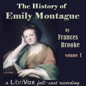 The History of Emily Montague Vol 1 (Dramatic Reading) - Frances Moore BROOKE Audiobooks - Free Audio Books | Knigi-Audio.com/en/