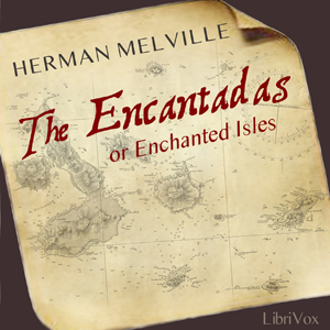 The Encantadas or Enchanted Isles - Herman Melville Audiobooks - Free Audio Books | Knigi-Audio.com/en/