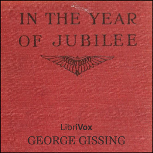 In the Year of Jubilee - George Gissing Audiobooks - Free Audio Books | Knigi-Audio.com/en/