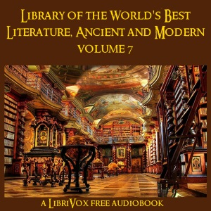 Library of the World's Best Literature, Ancient and Modern, volume 7 - Various Audiobooks - Free Audio Books | Knigi-Audio.com/en/