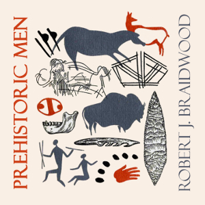 Prehistoric Men - Robert  J. BRAIDWOOD Audiobooks - Free Audio Books | Knigi-Audio.com/en/