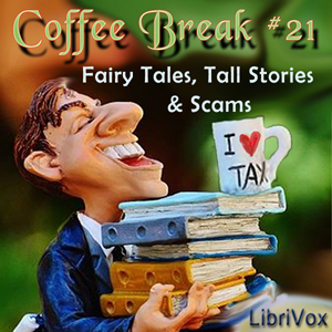 Coffee Break Collection 21 -- Fairy Tales, Tall Stories and Scams - Various Audiobooks - Free Audio Books | Knigi-Audio.com/en/