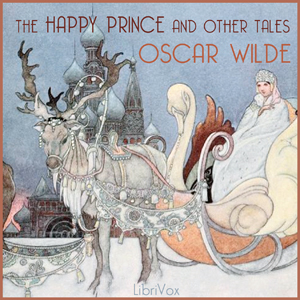 The Happy Prince and Other Tales (version 2) - Oscar Wilde Audiobooks - Free Audio Books | Knigi-Audio.com/en/