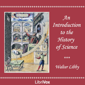An Introduction to the History of Science - Walter Libby Audiobooks - Free Audio Books | Knigi-Audio.com/en/