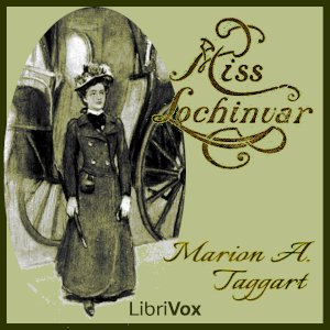 Miss Lochinvar - Marion Ames TAGGART Audiobooks - Free Audio Books | Knigi-Audio.com/en/