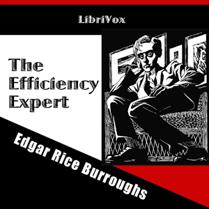 The Efficiency Expert - Edgar Rice Burroughs Audiobooks - Free Audio Books | Knigi-Audio.com/en/