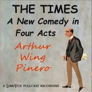 The Times - Arthur Wing Pinero Audiobooks - Free Audio Books | Knigi-Audio.com/en/
