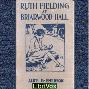 Ruth Fielding at Briarwood Hall - Alice B. EMERSON Audiobooks - Free Audio Books | Knigi-Audio.com/en/