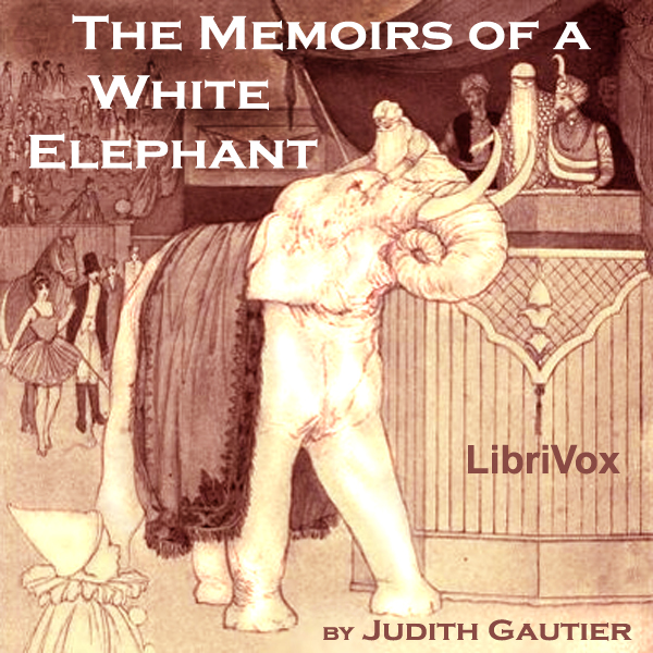 The Memoirs of a White Elephant - Judith GAUTIER Audiobooks - Free Audio Books | Knigi-Audio.com/en/