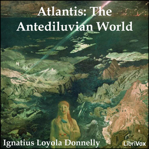 Atlantis: The Antediluvian World - Ignatius Loyola DONNELLY Audiobooks - Free Audio Books | Knigi-Audio.com/en/