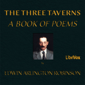 The Three Taverns: A Book of Poems - Edwin Arlington ROBINSON Audiobooks - Free Audio Books | Knigi-Audio.com/en/