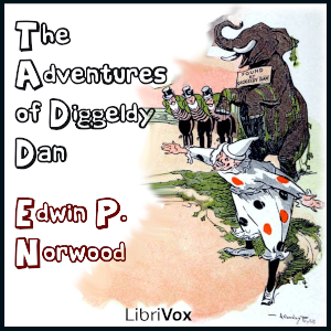The Adventures of Diggeldy Dan - Edwin P. Norwood Audiobooks - Free Audio Books | Knigi-Audio.com/en/