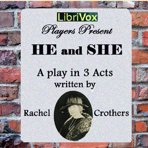 He and She - Rachel CROTHERS Audiobooks - Free Audio Books | Knigi-Audio.com/en/