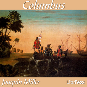 Columbus - Joaquin MILLER Audiobooks - Free Audio Books | Knigi-Audio.com/en/