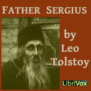 Father Sergius - Leo Tolstoy Audiobooks - Free Audio Books | Knigi-Audio.com/en/