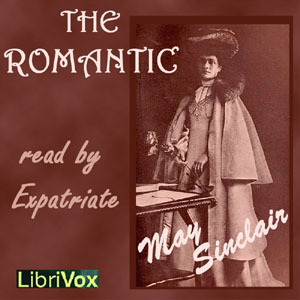 The Romantic - May Sinclair Audiobooks - Free Audio Books | Knigi-Audio.com/en/