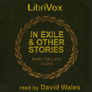 In Exile and Other Stories - Mary Hallock FOOTE Audiobooks - Free Audio Books | Knigi-Audio.com/en/