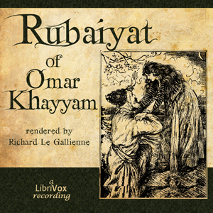 Rubáiyát of Omar Khayyám (Le Gallienne) - Omar Khayyám Audiobooks - Free Audio Books | Knigi-Audio.com/en/