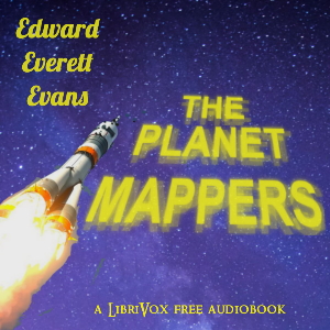 The Planet Mappers - Edward Everett EVANS Audiobooks - Free Audio Books | Knigi-Audio.com/en/