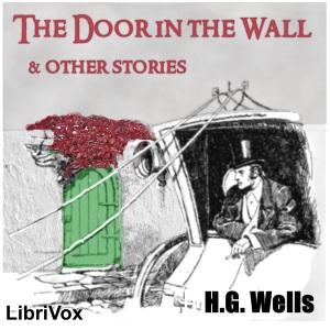 The Door in the Wall, and Other Stories - H. G. Wells Audiobooks - Free Audio Books | Knigi-Audio.com/en/