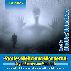Stories Weird and Wonderful - Joyce Emmerson MUDDOCK Audiobooks - Free Audio Books | Knigi-Audio.com/en/