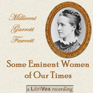 Some Eminent Women of our Times - Millicent Garrett FAWCETT Audiobooks - Free Audio Books | Knigi-Audio.com/en/