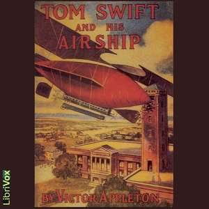 Tom Swift and his Airship - Victor Appleton Audiobooks - Free Audio Books | Knigi-Audio.com/en/