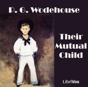 The Coming of Bill (or: Their Mutual Child; or: The White Hope, Version 2) - P. G. Wodehouse Audiobooks - Free Audio Books | Knigi-Audio.com/en/