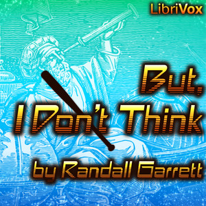 But, I Don't Think - Randall Garrett Audiobooks - Free Audio Books | Knigi-Audio.com/en/