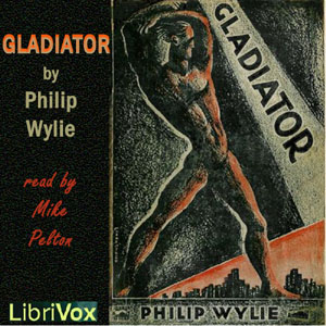 Gladiator - Philip WYLIE Audiobooks - Free Audio Books | Knigi-Audio.com/en/