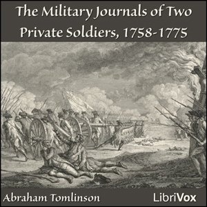 The Military Journals of Two Private Soldiers, 1758-1775 - Abraham TOMLINSON Audiobooks - Free Audio Books | Knigi-Audio.com/en/