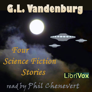 Four Science Fiction Stories by G.L.Vandenburg - G. L. VANDENBURG Audiobooks - Free Audio Books | Knigi-Audio.com/en/