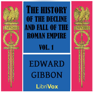 The History of the Decline and Fall of the Roman Empire Vol. I - Edward Gibbon Audiobooks - Free Audio Books | Knigi-Audio.com/en/