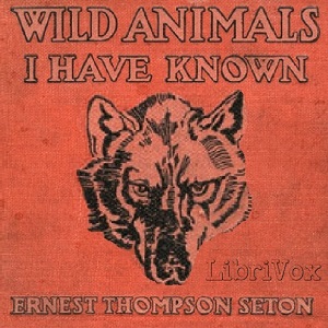 Wild Animals I Have Known - Ernest Thompson Seton Audiobooks - Free Audio Books | Knigi-Audio.com/en/