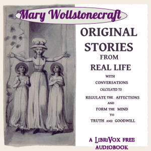 Original Stories from Real Life - Mary Wollstonecraft Audiobooks - Free Audio Books | Knigi-Audio.com/en/