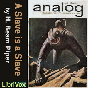 A Slave Is a Slave - H. Beam Piper Audiobooks - Free Audio Books | Knigi-Audio.com/en/