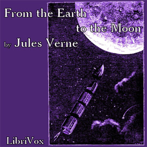 From the Earth to the Moon - Jules Verne Audiobooks - Free Audio Books | Knigi-Audio.com/en/