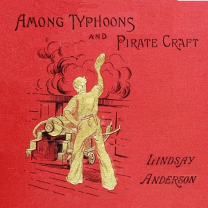 Among Typhoons And Pirate Craft - Lindsay ANDERSON Audiobooks - Free Audio Books | Knigi-Audio.com/en/